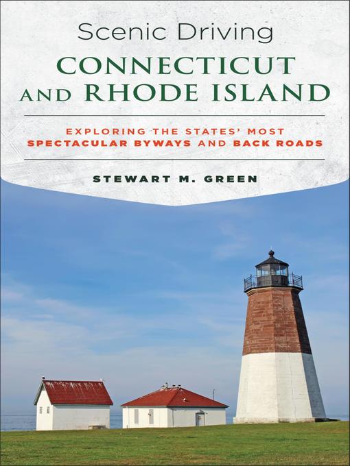 Title details for Scenic Driving Connecticut and Rhode Island by Stewart M. Green - Available
